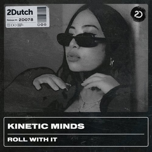 Kinetic Minds - Roll With It [2D078]